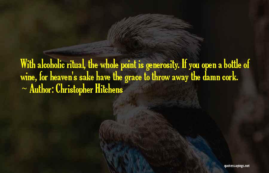 Wine Cork Quotes By Christopher Hitchens