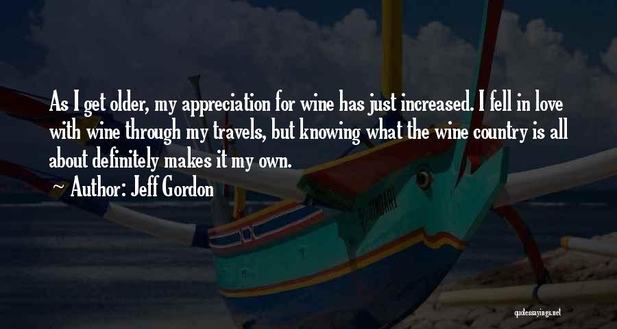 Wine Country Quotes By Jeff Gordon