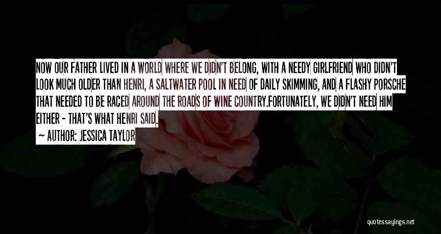 Wine Country Quotes By Jessica Taylor