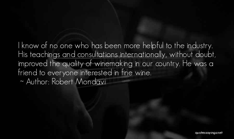 Wine Country Quotes By Robert Mondavi