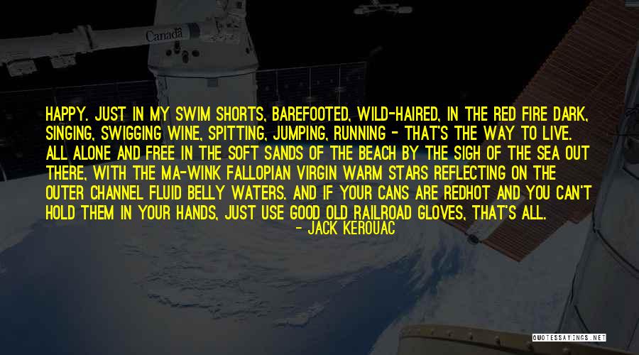 Wine Dark Quotes By Jack Kerouac Wine Dark Quotes By Jack Kerouac