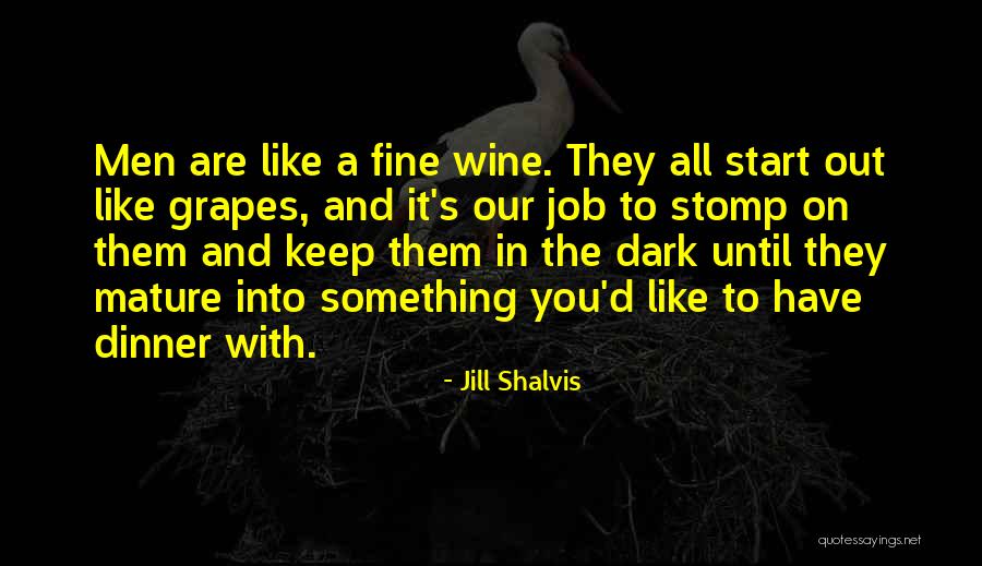 Wine Dark Quotes By Jill Shalvis Wine Dark Quotes By Jill Shalvis