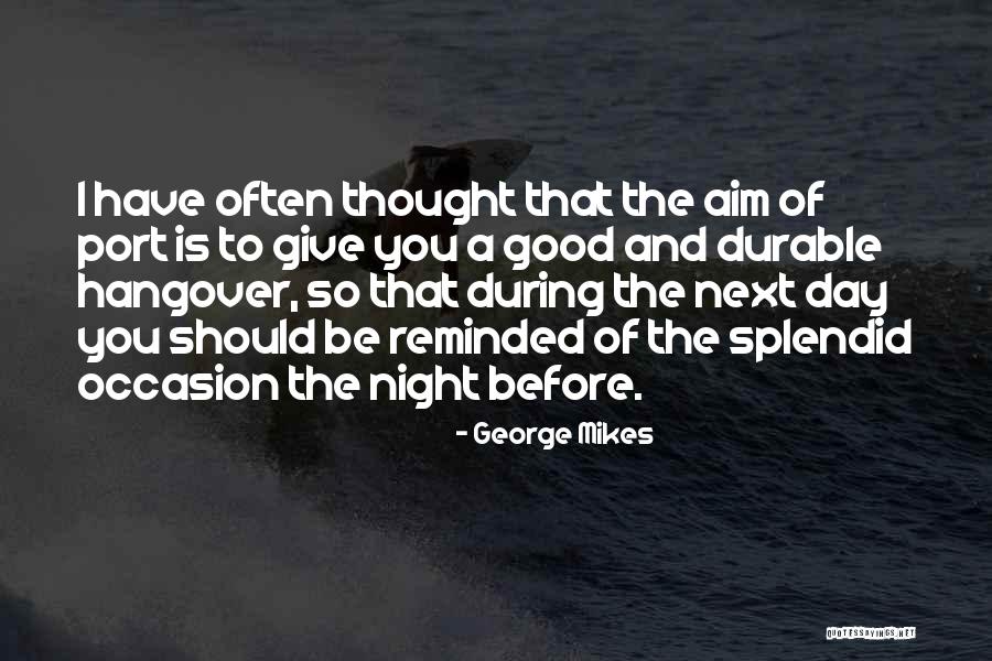 Wine Day Quotes By George Mikes Wine Day Quotes By George Mikes