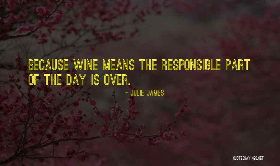 Wine Day Quotes By Julie James Wine Day Quotes By Julie James