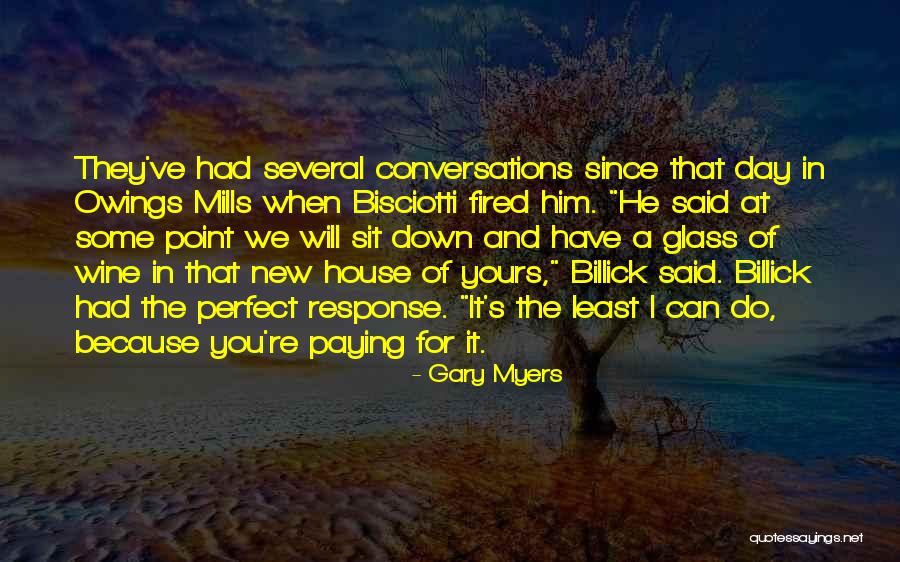 Wine Down Quotes By Gary Myers Wine Down Quotes By Gary Myers