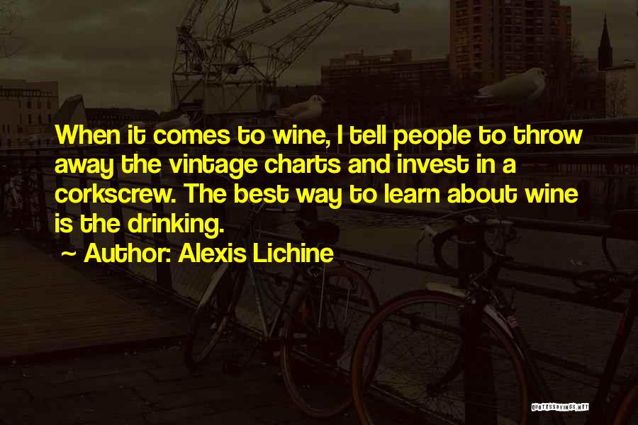 Wine Drinking Quotes By Alexis Lichine