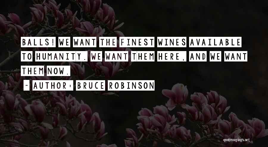 Wine Drinking Quotes By Bruce Robinson