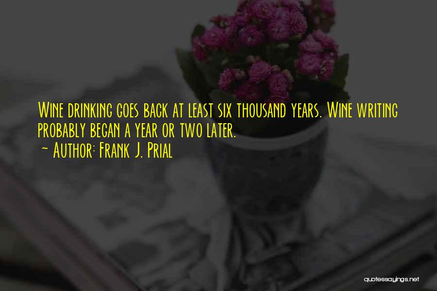 Wine Drinking Quotes By Frank J. Prial