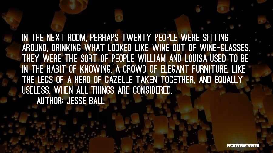 Wine Drinking Quotes By Jesse Ball
