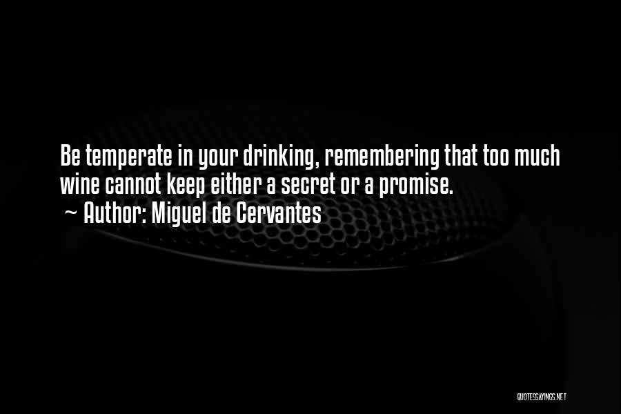 Wine Drinking Quotes By Miguel De Cervantes