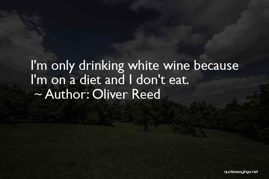 Wine Drinking Quotes By Oliver Reed