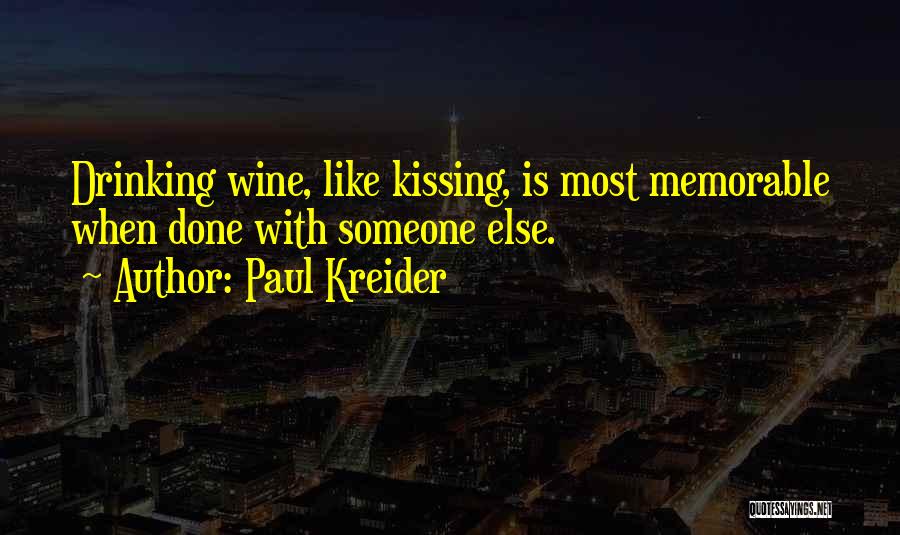 Wine Drinking Quotes By Paul Kreider