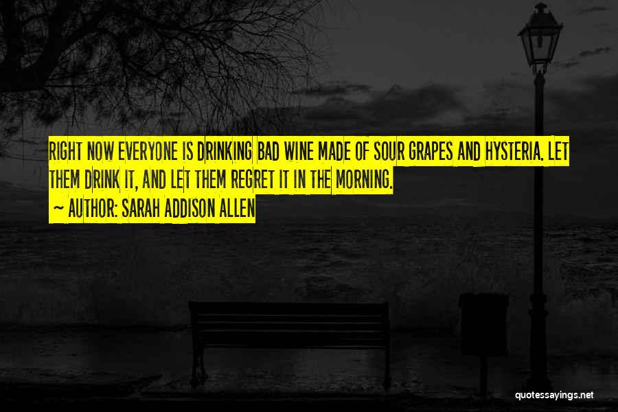 Wine Drinking Quotes By Sarah Addison Allen