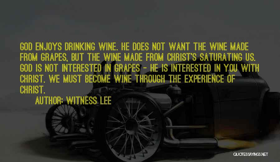 Wine Drinking Quotes By Witness Lee