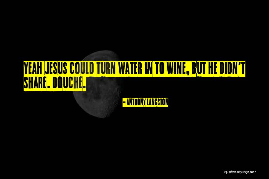 Wine Drunk Quotes By Anthony Langston Wine Drunk Quotes By Anthony Langston