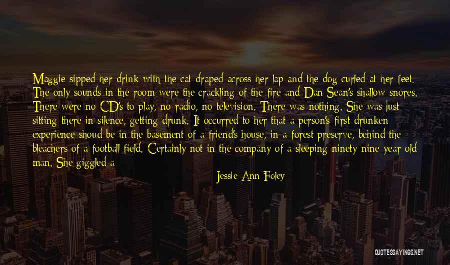 Wine Drunk Quotes By Jessie Ann Foley Wine Drunk Quotes By Jessie Ann Foley