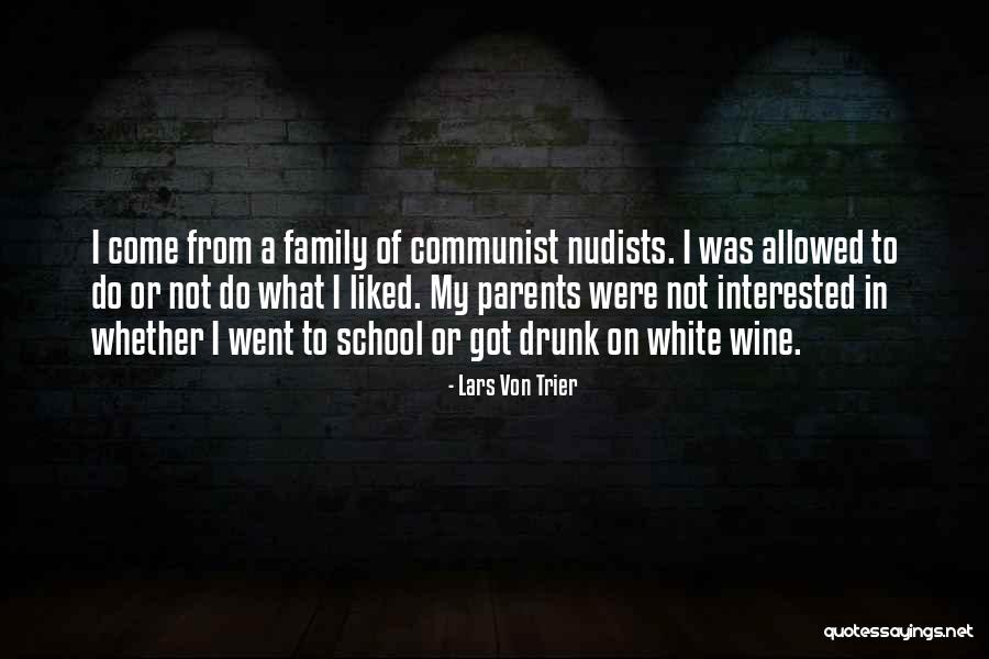 Wine Drunk Quotes By Lars Von Trier Wine Drunk Quotes By Lars Von Trier