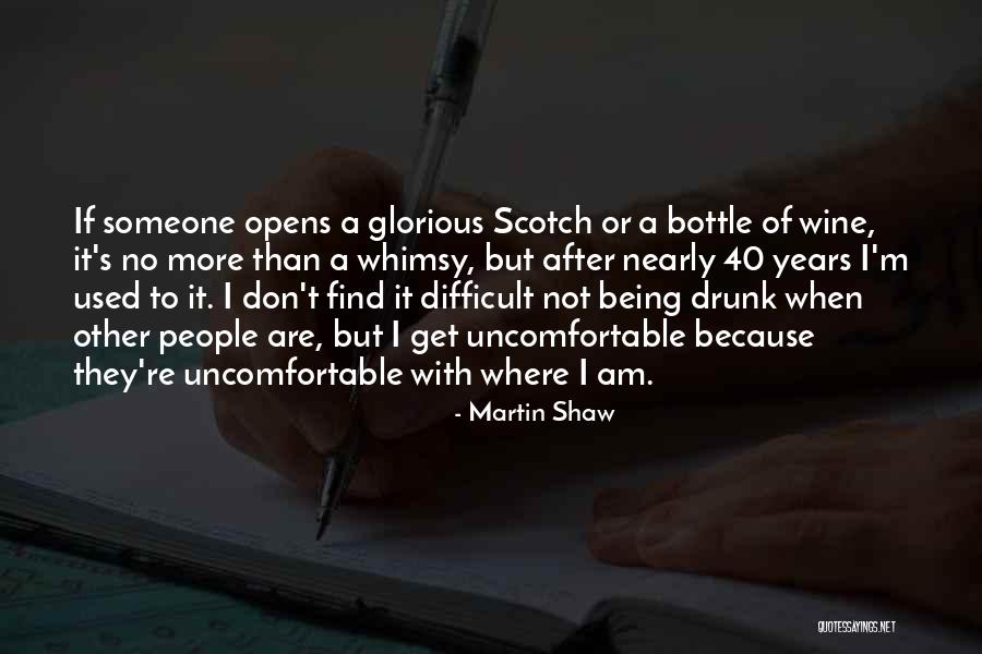 Wine Drunk Quotes By Martin Shaw Wine Drunk Quotes By Martin Shaw