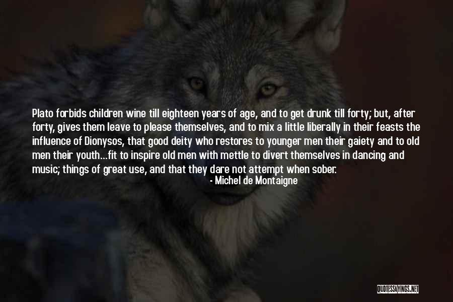 Wine Drunk Quotes By Michel De Montaigne Wine Drunk Quotes By Michel De Montaigne
