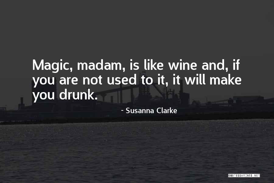 Wine Drunk Quotes By Susanna Clarke Wine Drunk Quotes By Susanna Clarke
