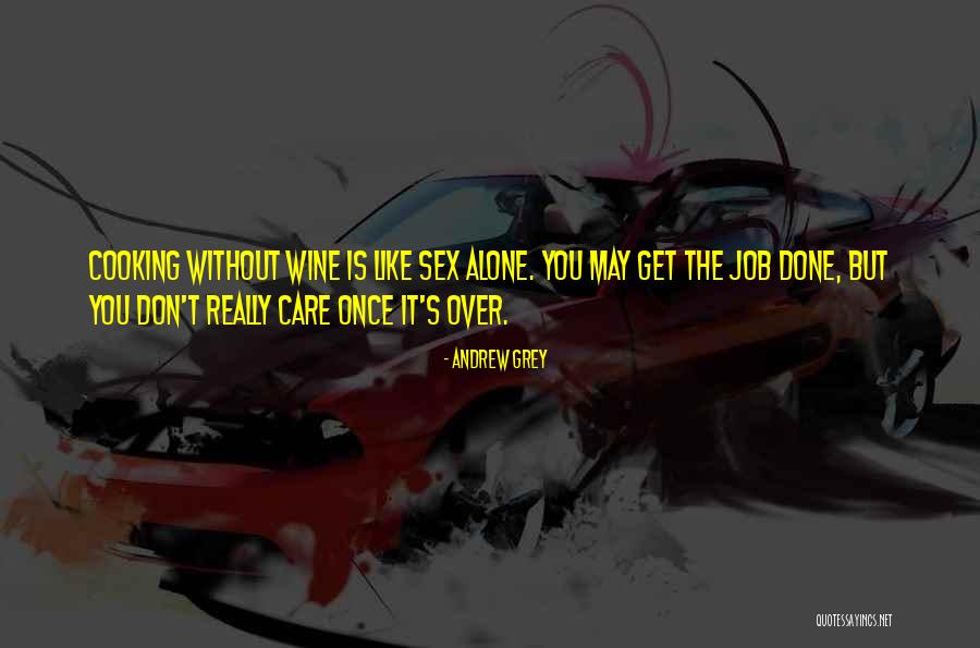 Wine Funny Quotes By Andrew Grey Wine Funny Quotes By Andrew Grey