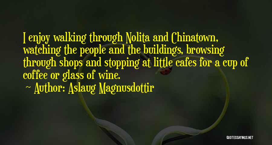 Wine Glass Quotes By Aslaug Magnusdottir