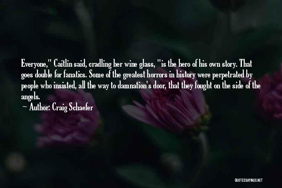 Wine Glass Quotes By Craig Schaefer