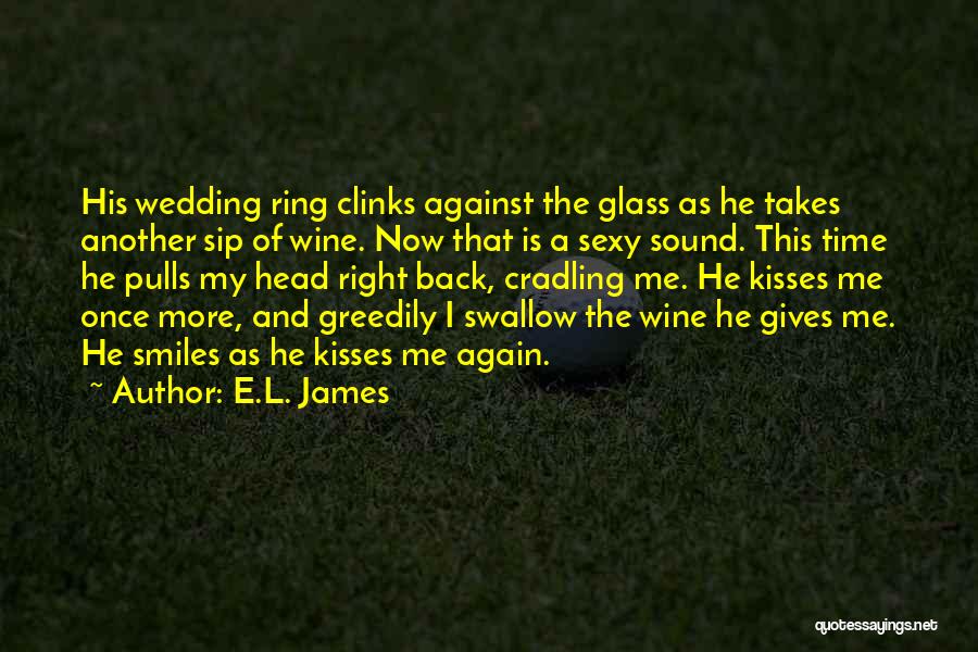 Wine Glass Quotes By E.L. James