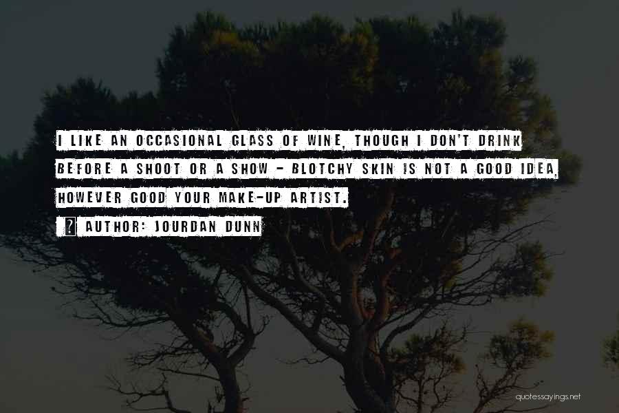 Wine Glass Quotes By Jourdan Dunn