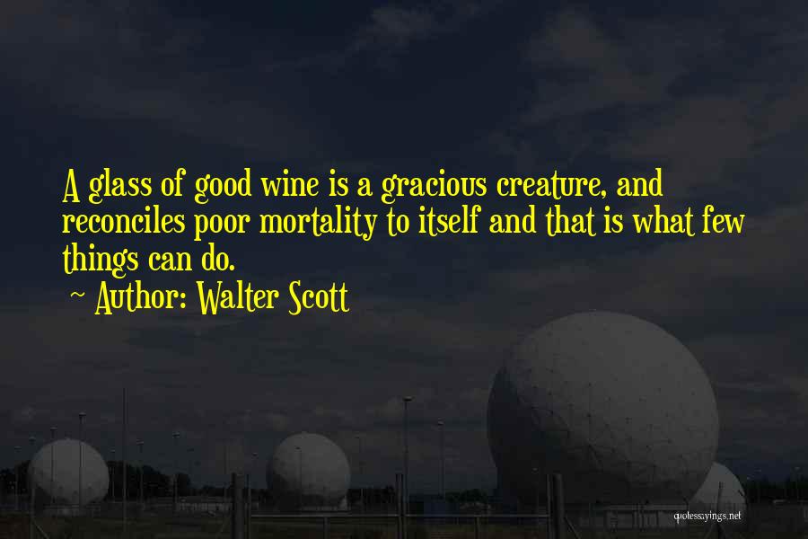 Wine Glass Quotes By Walter Scott