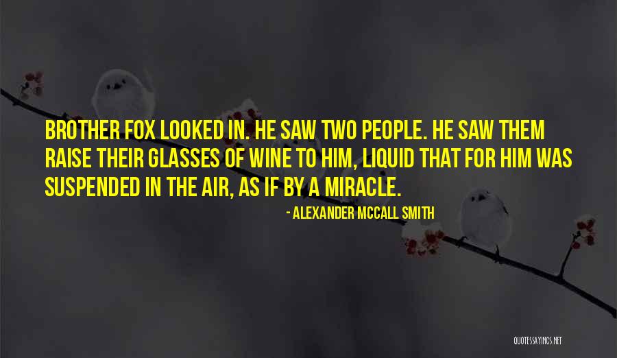 Wine Glasses Quotes By Alexander McCall Smith Wine Glasses Quotes By Alexander McCall Smith