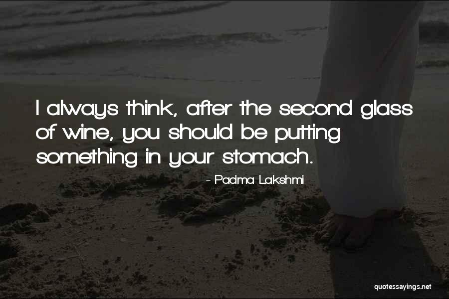 Wine Glasses Quotes By Padma Lakshmi Wine Glasses Quotes By Padma Lakshmi