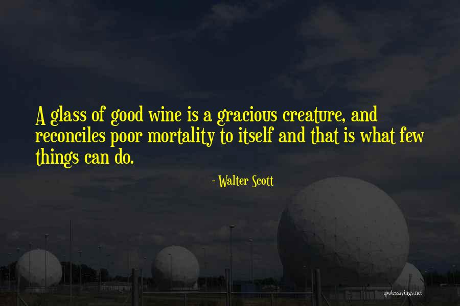 Wine Glasses Quotes By Walter Scott Wine Glasses Quotes By Walter Scott