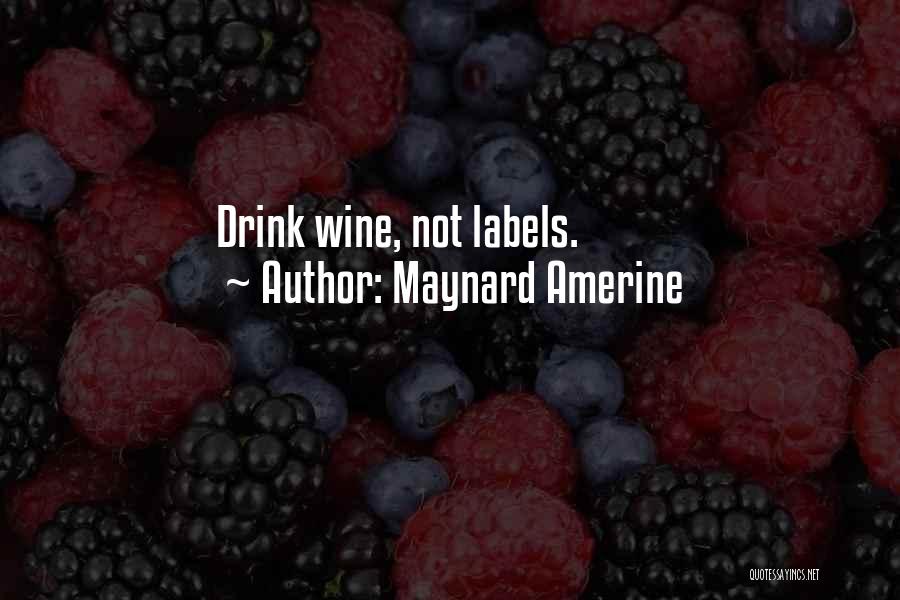 Wine Labels Quotes By Maynard Amerine