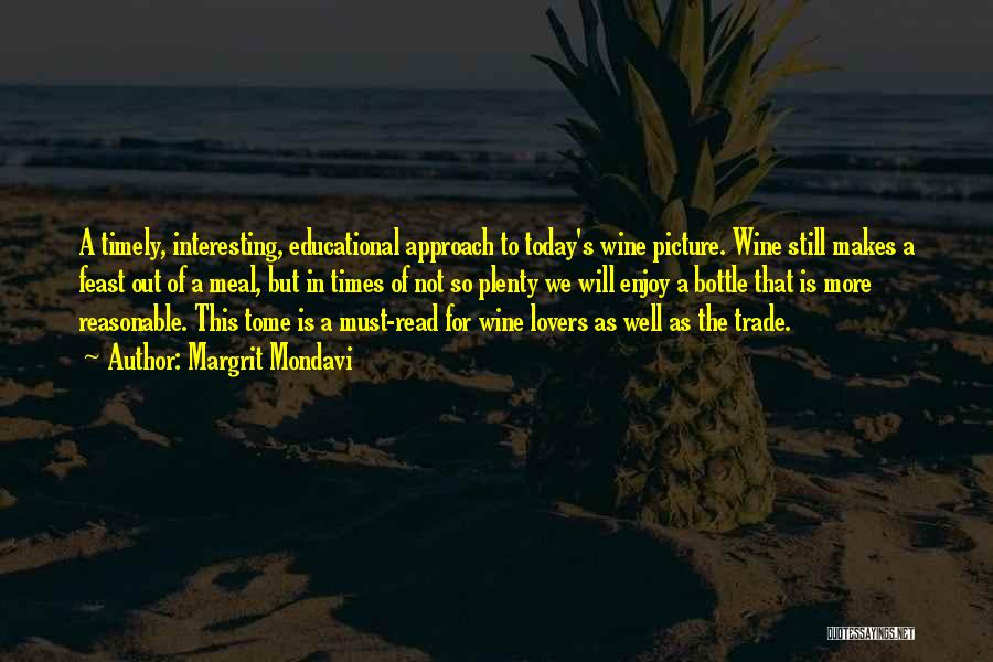 Wine Lovers Quotes By Margrit Mondavi