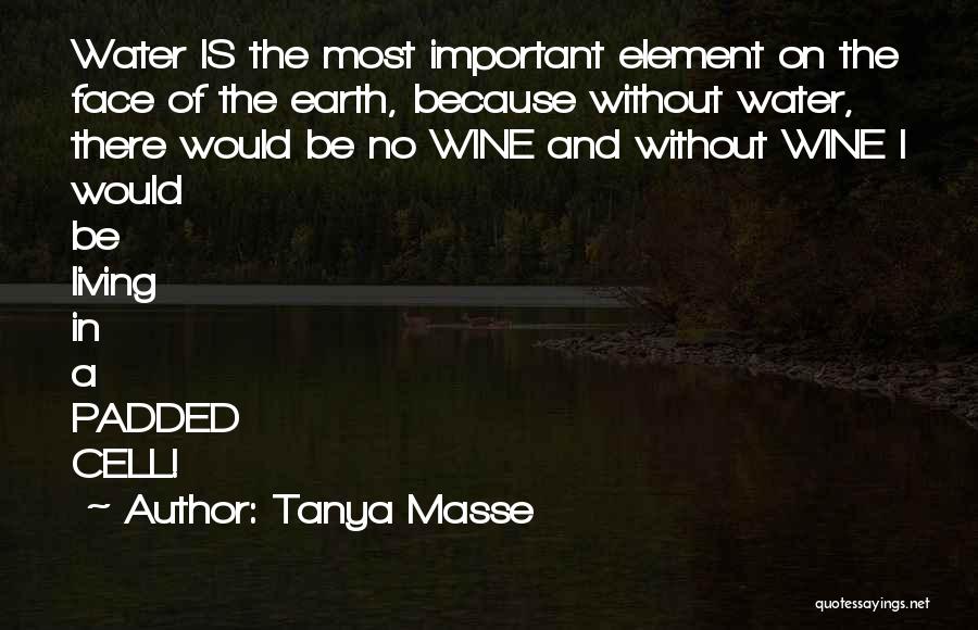 Wine Lovers Quotes By Tanya Masse