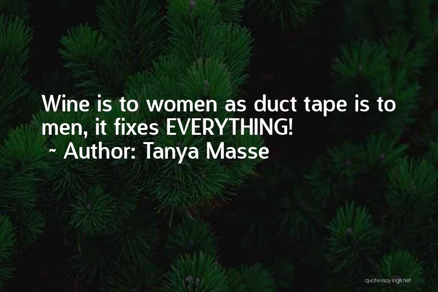 Wine Lovers Quotes By Tanya Masse