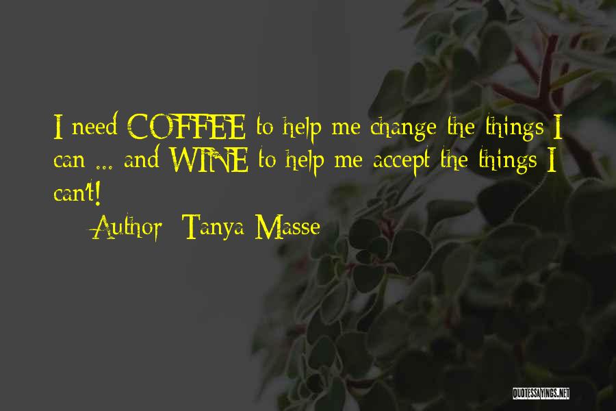 Wine Lovers Quotes By Tanya Masse