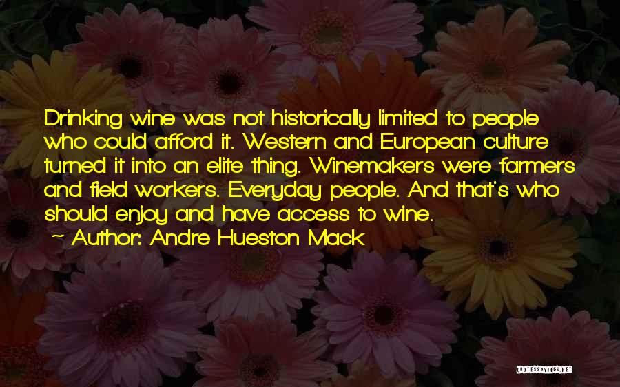Wine Making Quotes By Andre Hueston Mack