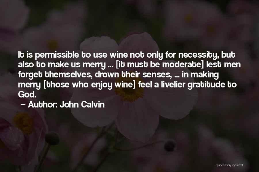 Wine Making Quotes By John Calvin