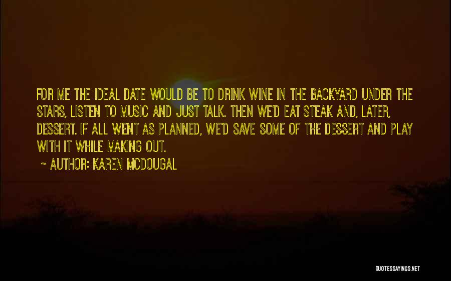 Wine Making Quotes By Karen McDougal