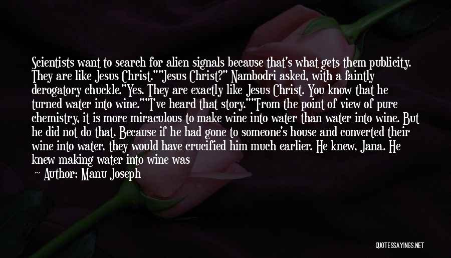 Wine Making Quotes By Manu Joseph