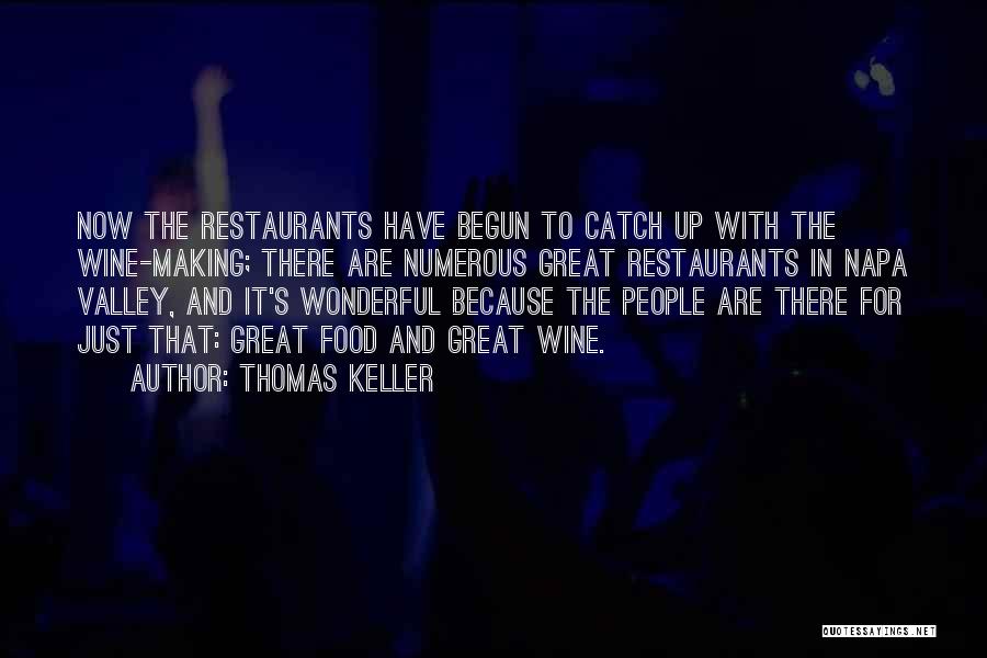 Wine Making Quotes By Thomas Keller