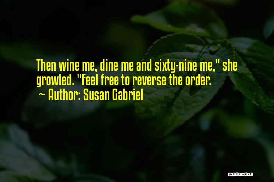 Wine N Dine Quotes By Susan Gabriel