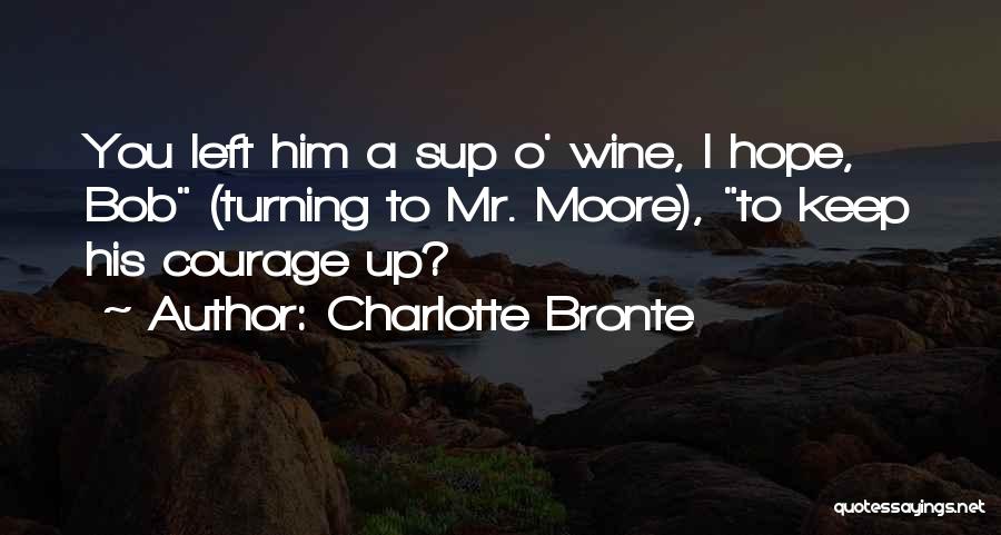 Wine O'clock Quotes By Charlotte Bronte