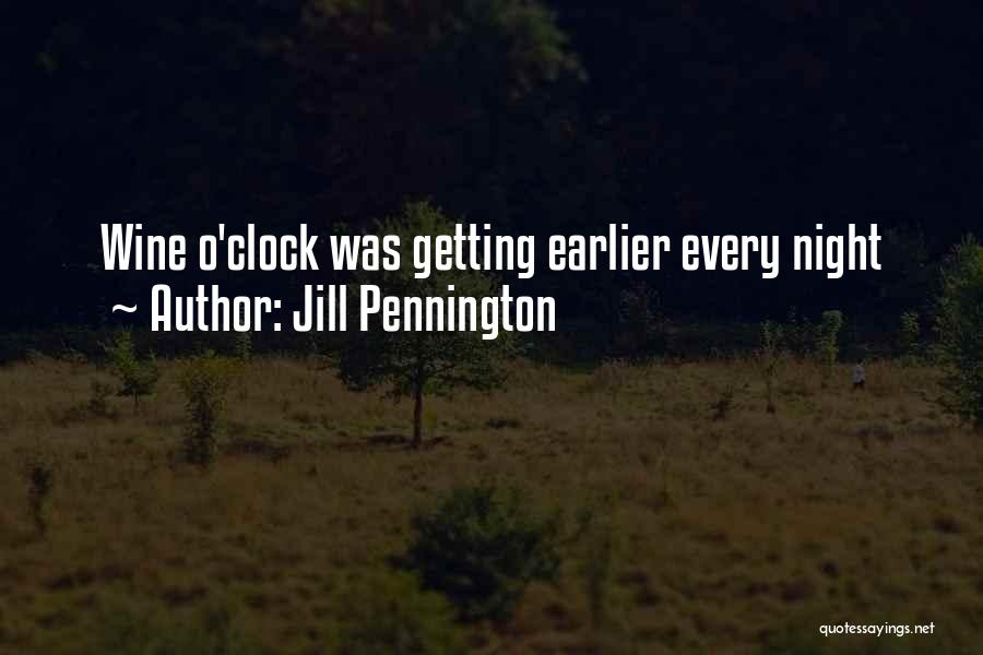 Wine O'clock Quotes By Jill Pennington
