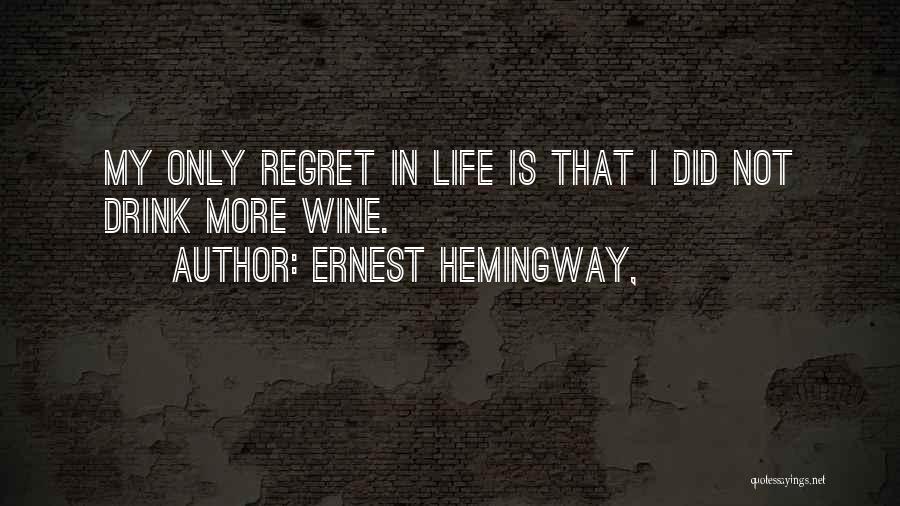 Wine Quotes By Ernest Hemingway,