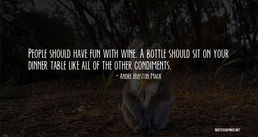 Wine Sommelier Quotes By Andre Hueston Mack