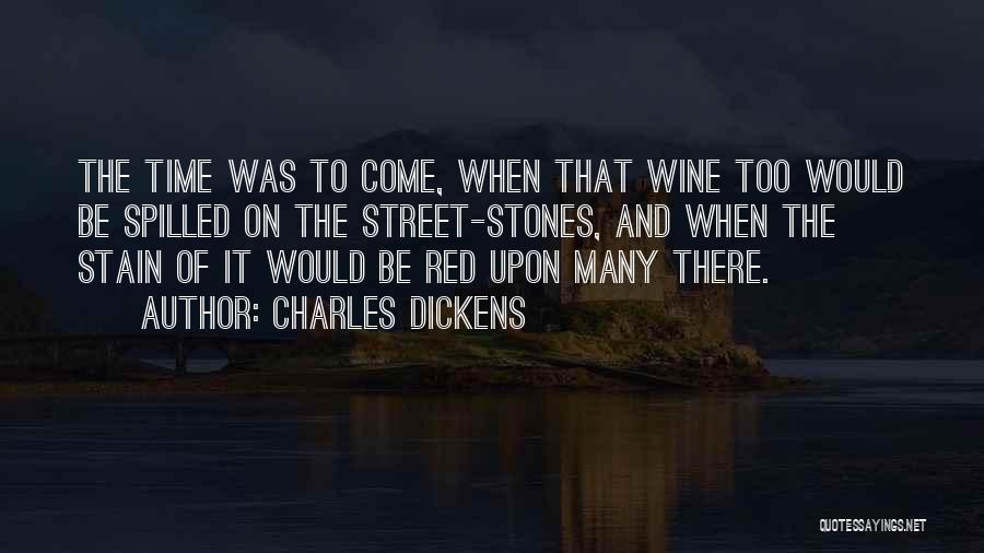 Wine Stain Quotes By Charles Dickens