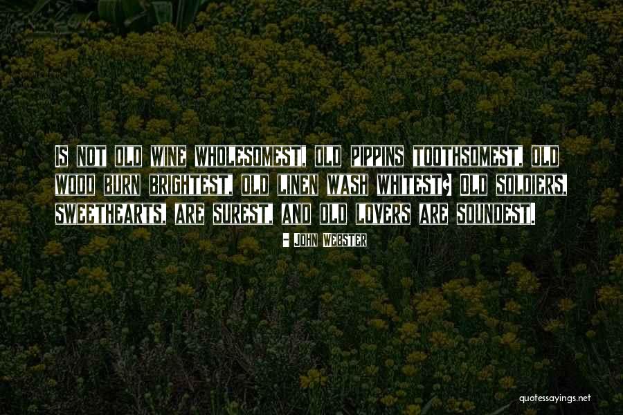 Wine Vineyards Quotes By John Webster Wine Vineyards Quotes By John Webster